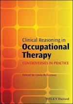 Clinical Reasoning in Occupational Therapy – Controversies in Practice