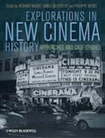 The Explorations in New Cinema History – Approaches and Case Studies