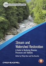 Stream and Watershed Restoration – A Guide to Restoring Riverine Processes and Habitats