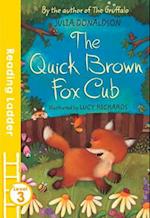 The Quick Brown Fox Cub