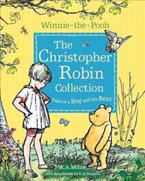 Winnie-the-Pooh: The Christopher Robin Collection (Tales of a Boy and his Bear)