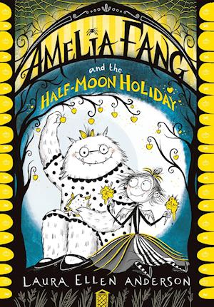 Amelia Fang and the Half-Moon Holiday