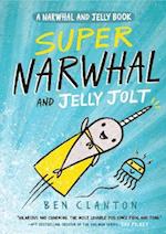 Super Narwhal and Jelly Jolt