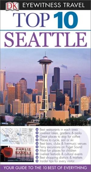 DK Eyewitness Top 10 Travel Guide: Seattle