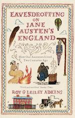 Eavesdropping on Jane Austen''s England