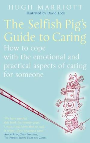 Selfish Pig's Guide To Caring