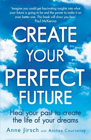 Create Your Perfect Future