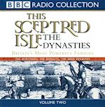 This Sceptred Isle: The Dynasties Volume 2