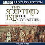 This Sceptred Isle: The Dynasties Volume 3