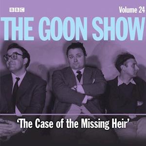 Goon Show Vol 24: The Case of the Missing Heir