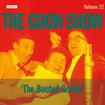 Goon Show Vol 22: The Booted Gorilla