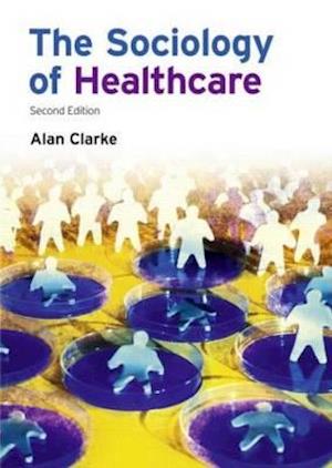 The Sociology of Healthcare