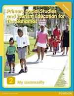 Primary Social Studies and Tourism Education for The Bahamas Book 2   new ed