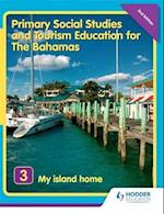 Primary Social Studies and Tourism Education for The Bahamas Book 3   new ed