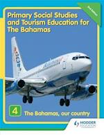 Primary Social Studies and Tourism Education for The Bahamas Book 4   new ed