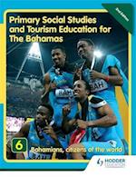 Primary Social Studies and Tourism Education for The Bahamas Book 6   new ed