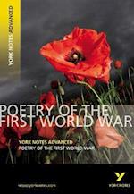 Poetry of the First World War: York Notes Advanced everything you need to catch up, study and prepare for and 2023 and 2024 exams and assessments