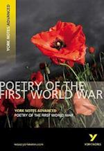 Poetry of the First World War: York Notes Advanced - everything you need to study and prepare for the 2025 and 2026 exams