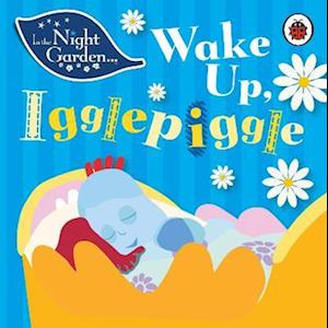 In the Night Garden: Wake Up, Igglepiggle