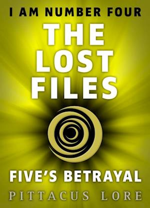 I Am Number Four: The Lost Files: Five's Betrayal