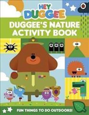 Hey Duggee: Duggee's Nature Activity Book