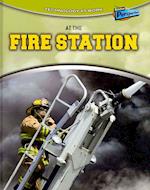 At the Fire Station. Louise Spilsbury