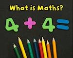What is Maths?