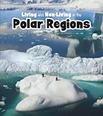 Living and Non-living in the Polar Regions