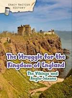 The Viking and Anglo-Saxon Struggle for England