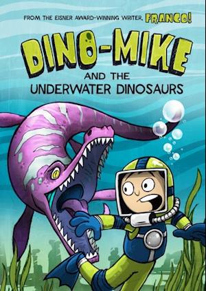 Dino-Mike and the Underwater Dinosaurs