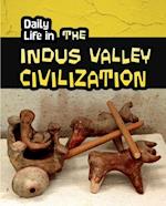 Daily Life in the Indus Valley Civilization