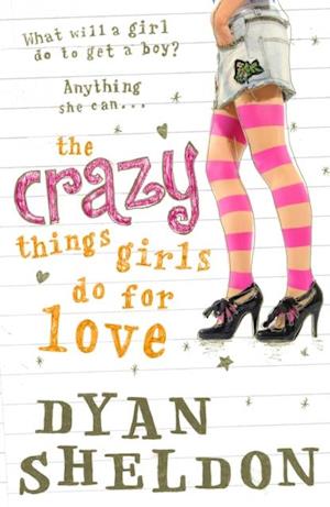 Crazy Things Girls Do for Love