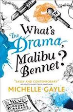 What's the Drama, Malibu Bennet?
