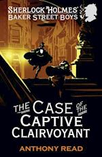 Baker Street Boys: The Case of the Captive Clairvoyant