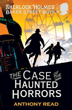 Baker Street Boys: The Case of the Haunted Horrors