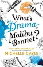 What's the Drama, Malibu Bennet?
