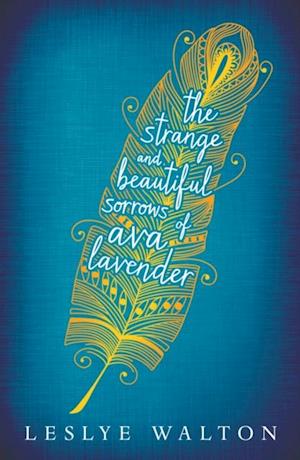 Strange and Beautiful Sorrows of Ava Lavender