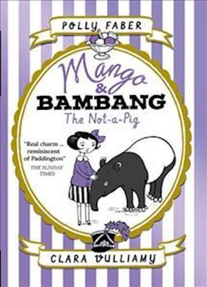 Mango & Bambang: The Not-a-Pig (Book One)