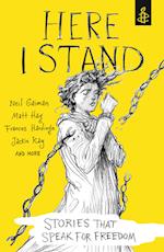 Here I Stand: Stories that Speak for Freedom