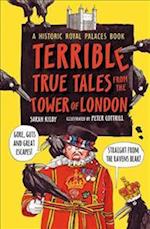 Terrible True Tales from the Tower of London