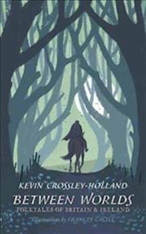Between Worlds: Folktales of Britain & Ireland