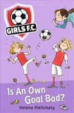Girls FC 4: Is An Own Goal Bad?