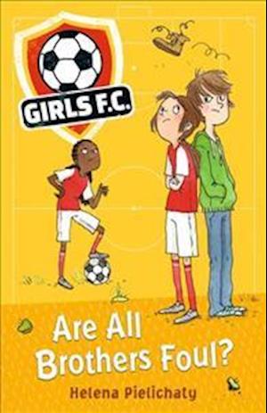 Girls FC 3: Are All Brothers Foul?