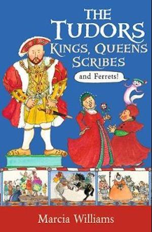 The Tudors: Kings, Queens, Scribes and Ferrets!