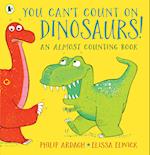 You Can't Count on Dinosaurs: An Almost Counting Book