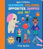 Numbers, Colours, Opposites, Shapes and Me!