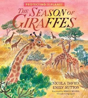 Protecting the Planet: The Season of Giraffes