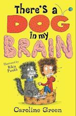 There's a Dog in My Brain!