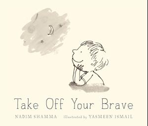 Take Off Your Brave: Poems Just for You