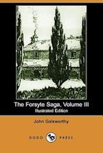 The Forsyte Saga, Volume III (Illustrated Edition) (Dodo Press)